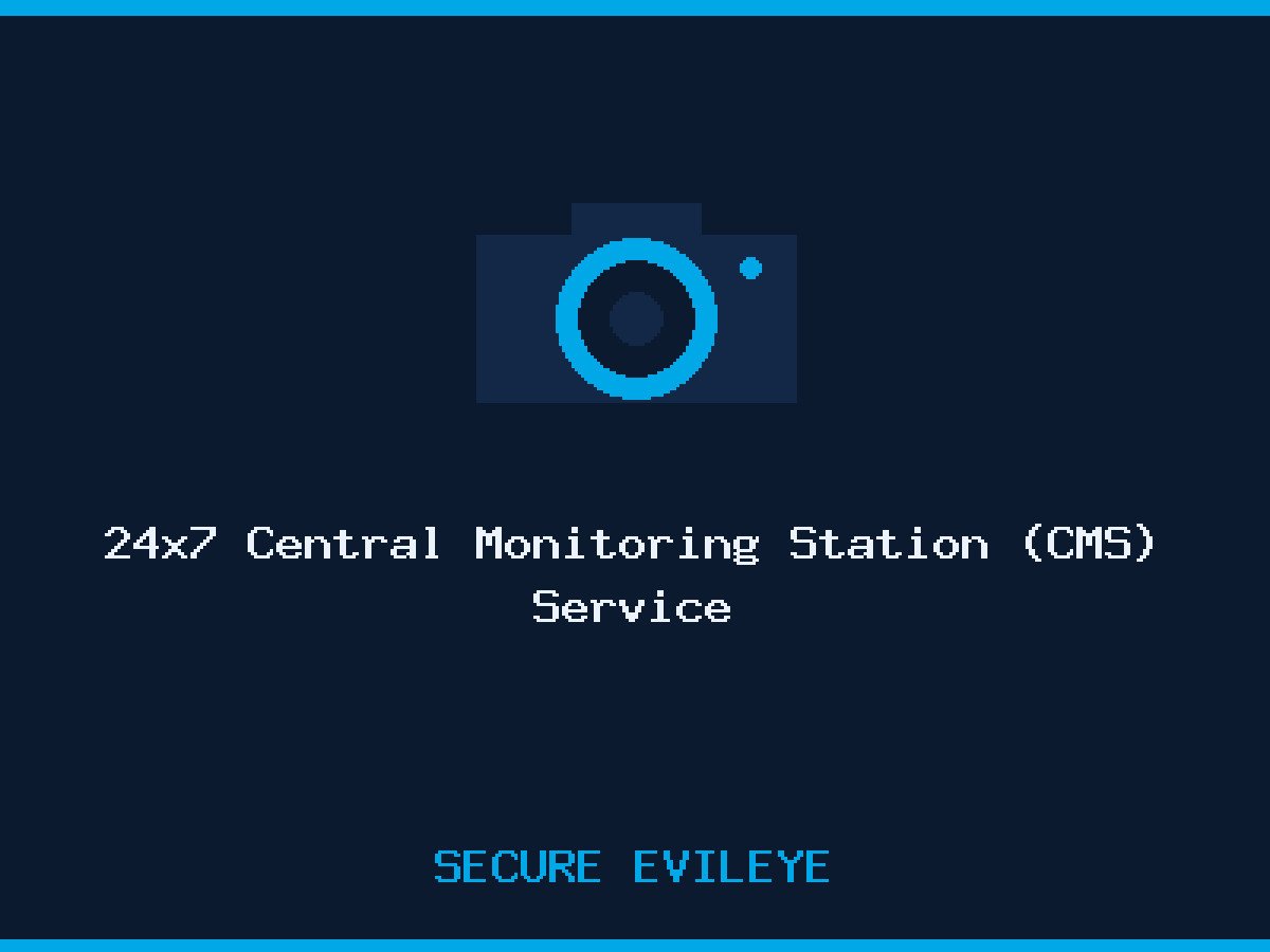 24x7 Central Monitoring Station (CMS) Service